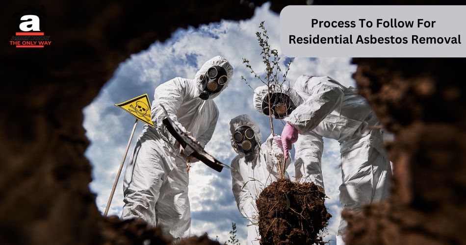 Process-To-Follow-For-Residential-Asbestos-Removal