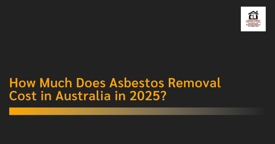 Asbestos Removal Cost in 2025