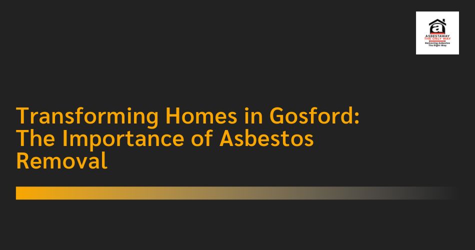 Asbestos Removal In Gosford