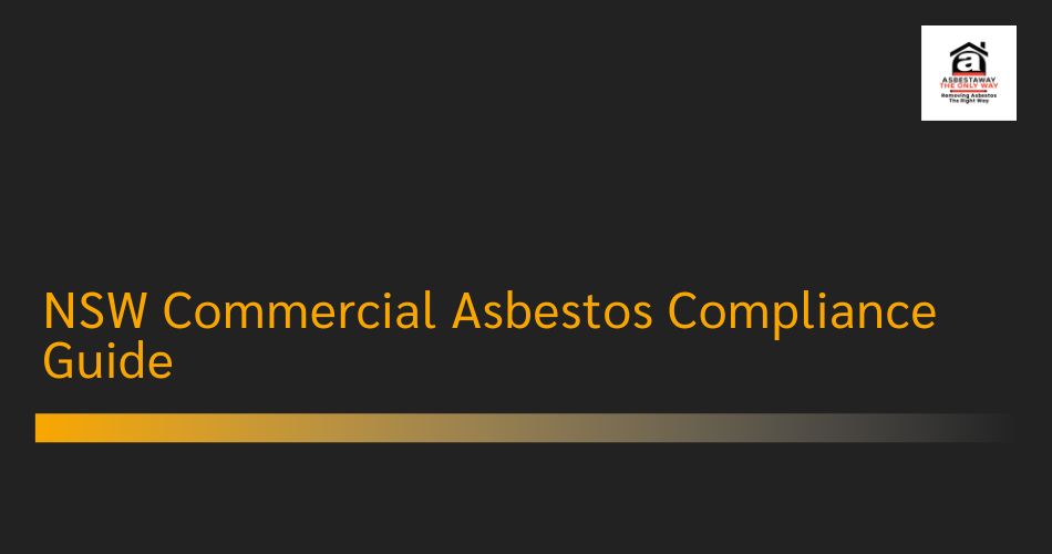 NSW Commercial Asbestos Compliance Guide
